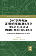 Contemporary Developments in Green Human Resource Management Research: Towards Sustainability in Action?