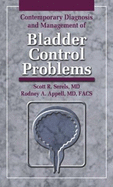 Contemporary Diagnosis and Management of Bladder Control Problems