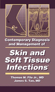 Contemporary Diagnosis and Management of Skin and Soft Tissue Infections