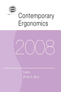 Contemporary Ergonomics 2008: Proceedings of the International Conference on Contemporary Ergonomics (CE2008), 1-3 April 2008, Nottingham, UK