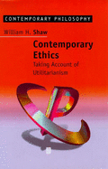 Contemporary Ethics: Taking Account of Utilitarianism
