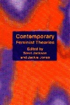 Contemporary Feminist Theories - Jackson, Stevi (Editor), and Jones, Jackie (Editor)