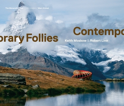 Contemporary Follies - Moskow, Keith, and Linn, Robert