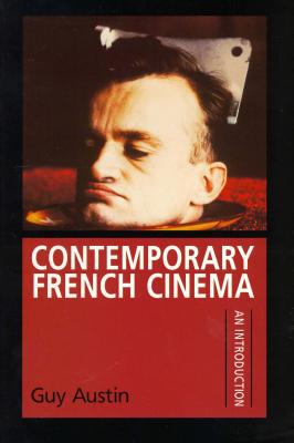 Contemporary French Cinema: An Introduction - Austin, Guy