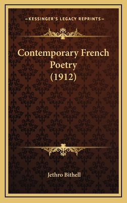 Contemporary French Poetry (1912) - Bithell, Jethro (Editor)