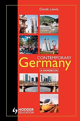 Contemporary Germany: A Handbook - Lewis, Derek