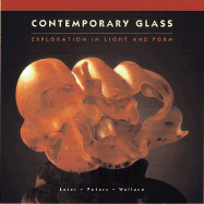Contemporary Glass: Color, Light & Form - Leier, Ray, and Peters, Jan, and Wallace, Kevin, Ccn