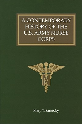 Contemporary History of the U.S. Army Nurse Corps - Defense Department (Editor)