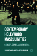 Contemporary Hollywood Masculinities: Gender, Genre, and Politics