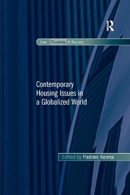 Contemporary Housing Issues in a Globalized World - Kenna, Padraic