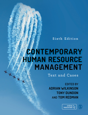 Contemporary Human Resource Management: Text and Cases - Wilkinson, Adrian (Editor), and Dundon, Tony (Editor)