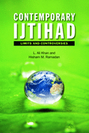 Contemporary Ijtihad: Limits and Controversies