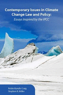 Contemporary Issues in Climate Change Law and Policy: Essays Inspired by the IPCC