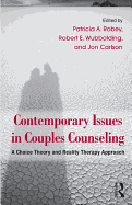Contemporary Issues in Couples Counseling: A Choice Theory and Reality Therapy Approach