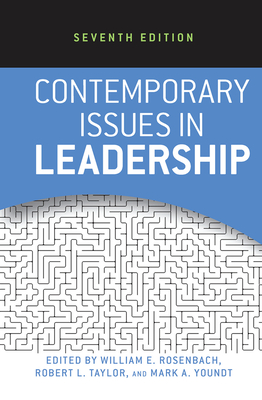 Contemporary Issues in Leadership - Rosenbach, William E., and Taylor, Robert L., and Youndt, Mark A.