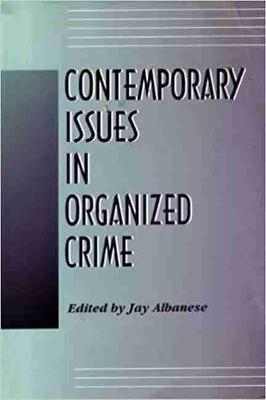Contemporary Issues in Organized Crime - Albanese, Jay S