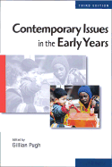 Contemporary Issues in the Early Years: Working Collaboratively for Children - Pugh, Gillian (Editor)