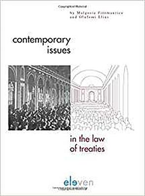 Contemporary Issues in the Law of Treaties - Fitzmaurice, Malgosia, and Elias, Olufemi