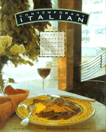 Contemporary Italian: Favorite Recipes from Kuleto's Italian Restaurant - Helstrom, Robert, and Vaughan, John (Photographer)