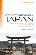 Contemporary Japan: History, Politics, and Social Change Since the 1980s - Kingston, Jeff