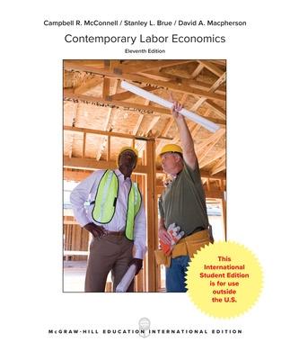 Contemporary Labor Economics - McConnell, Campbell, and Brue, Stanley, and Macpherson, David