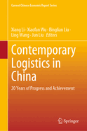 Contemporary Logistics in China: 20 Years of Progress and Achievement