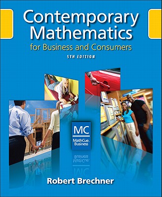 Contemporary Mathematics for Business and Consumers (Book Only) - Brechner, Robert A