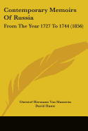 Contemporary Memoirs Of Russia: From The Year 1727 To 1744 (1856)