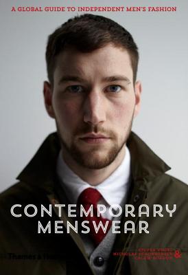 Contemporary Menswear: A Global Guide to Independent Men's Fashion - Schonberger, Nick, and Gordon, Calum