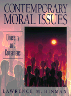 Contemporary Moral Issues: Diversity and Consensus