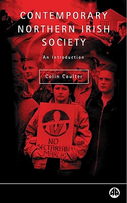Contemporary Northern Irish Society: An Introduction - Coulter, Colin