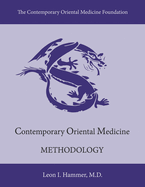 Contemporary Oriental Medicine: Methodology: Volume 2
