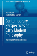 Contemporary Perspectives on Early Modern Philosophy: Nature and Norms in Thought