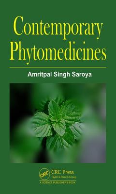 Contemporary Phytomedicines - Saroya, Amritpal Singh