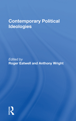 Contemporary Political Ideologies - Eatwell, Roger (Editor)