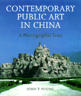 Contemporary Public Art in China: A Photographic Tour