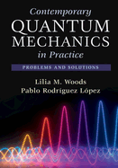 Contemporary Quantum Mechanics in Practice: Problems and Solutions