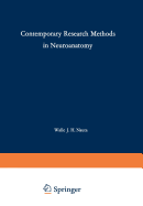 Contemporary Research Methods in Neuroanatomy: Proceedings of an International Conference Held at the Laboratory of Perinatal Physiology, San Juan, Puerto Rico, in January 1969 Under the Auspices of the National Institute of Neurological Diseases and...