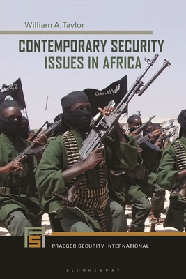 Contemporary Security Issues in Africa - Taylor, William A.