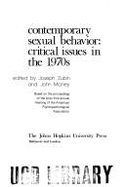 Contemporary Sexual Behavior: Critical Issues in the 1970s - American Psychopathological Association, and Zubin, Joseph, Professor (Editor)