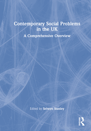 Contemporary Social Problems in the UK: A Comprehensive Overview