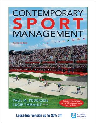 Contemporary Sport Management - Pedersen, Paul M (Editor), and Thibault, Lucie (Editor)