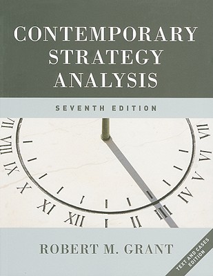 Contemporary Strategy Analysis: Text and Cases - Grant, Robert M