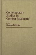 Contemporary Studies in Combat Psychiatry