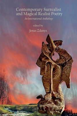 Contemporary Surrealist and Magical Realist Poetry - Zdanys, Jonas (Editor)