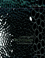 Contemporary Techniques in Architecture - Rahim, Ali (Guest editor)
