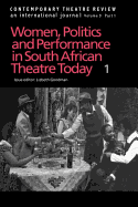 Contemporary Theatre Review: Women, Politics and Performance in South African Theatre Today