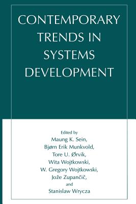 Contemporary Trends in Systems Development - Sein, Maung K (Editor), and Munkvold, Bjrn-Erik (Editor), and rvik, Tore U (Editor)