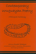 Contemporary Uruguayan Poetry: A Bilingual Anthology