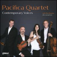 Contemporary Voices - Otis Murphy (sax); Pacifica Quartet